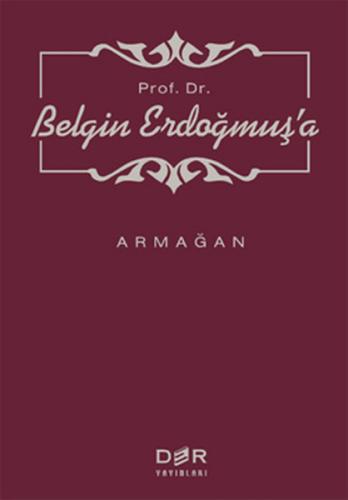 Prof. Dr. Belgin Erdoğmuş'a Armağan
