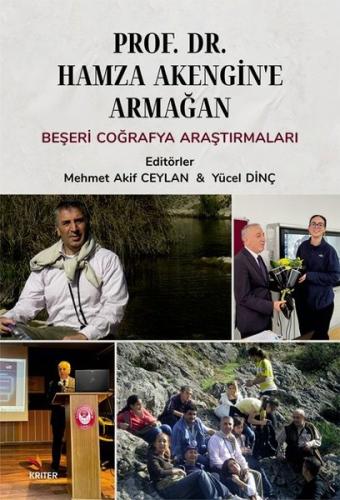 Prof.Dr.Hamza Akengin'e Armağan Beşeri Coğrafya Araştırmaları | Kitap 