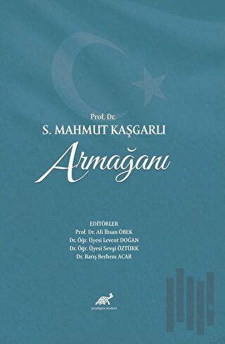 Prof. Dr. S. Mahmut Kaşgarlı Armağanı (Ciltli)