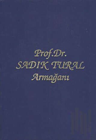Prof. Dr. Sadık Tural Armağanı | Kitap Ambarı