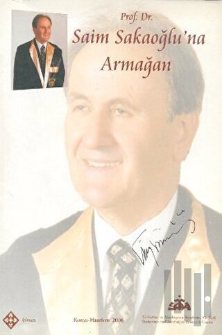 Prof. Dr. Saim Sakaoğlu’na Armağan | Kitap Ambarı