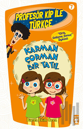 Profesör Kip ile Türkçe 7 - Karman Çorman Bir Tatil | Kitap Ambarı