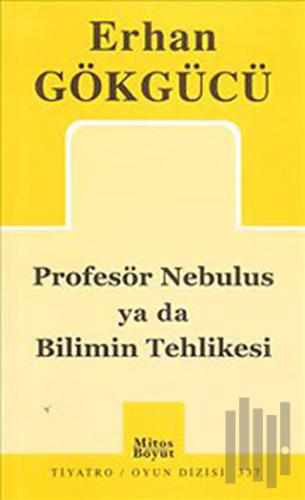 Profesör Nebulus ya da Bilimin Tehlikesi | Kitap Ambarı