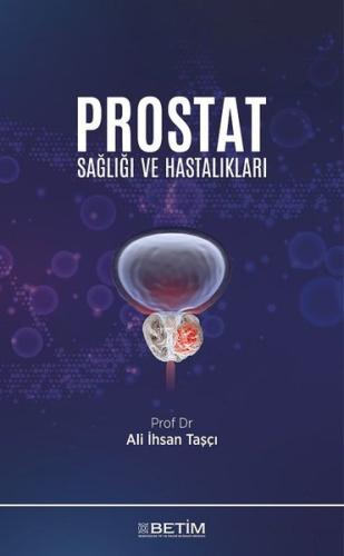 Prostat Saglıgı ve Hastalıkları