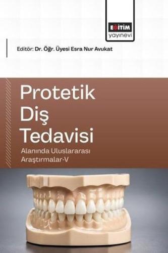 Protetik Diş Tedavisi Alanında Uluslararası Araştırmalar 5