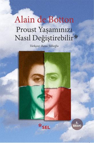 Proust Yaşamınızı Nasıl Değiştirebilir?