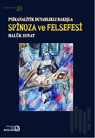 Psikanalitik Duyarlıklı Bakışla Spinoza Ve Felsefesi | Kitap Ambarı