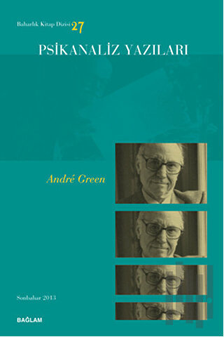 Psikanaliz Yazıları 27 - Andre Green | Kitap Ambarı