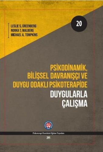 Psikodinamik Bilişsel Davranışçı ve Duygu Odaklı Psikoterapide Duygularla Çalışma (Ciltli)