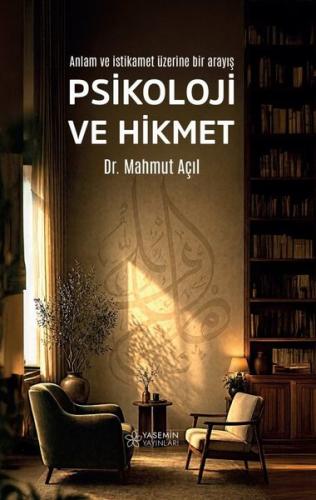 Psikoloji ve Hikmet - Anlam ve İstikamet Üzerine Bir Arayış | Kitap Am