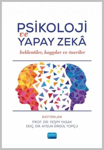 Psikoloji ve Yapay Zeka - Beklentiler, Kaygılar ve Öneriler | Kitap Am