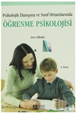 Psikolojik Danışma ve Sınıf Ortamlarında Öğrenme Psikolojisi | Kitap A