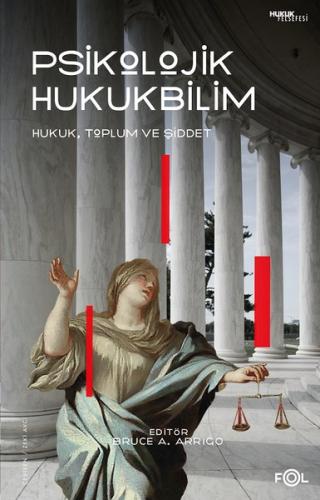 Psikolojik Hukukbilim: Hukuk Toplum ve Şiddet