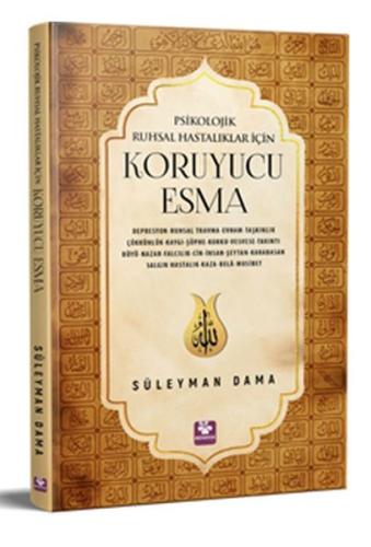 Psikolojik Ruhsal Hastalıklar İçin Koruyucu Esma | Kitap Ambarı
