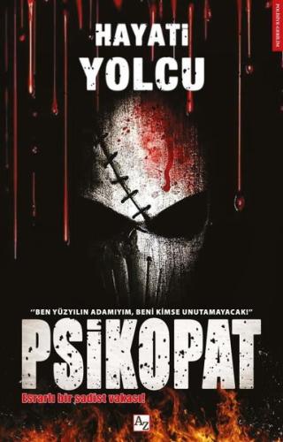 Psikopat - Esrarlı Bir Sadist Vakası!