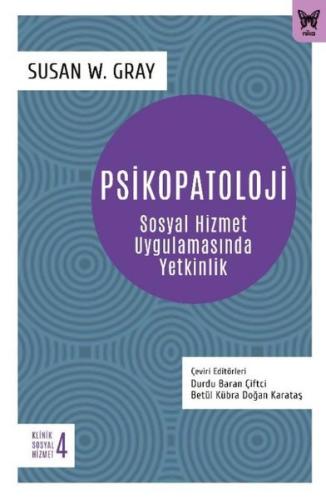 Psikopatoloji: Sosyal Hizmet Uygulamasında Yetkinlik - Klinik Sosyal Hizmet 4