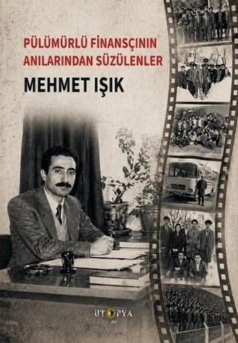 Pülümürlü Finansçının Anılarından Süzülenler | Kitap Ambarı