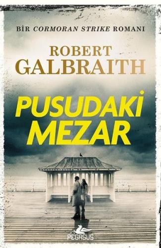 Pusudaki Mezar - Bir Cormoran Strike Romanı | Kitap Ambarı