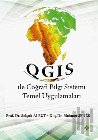 QGIS ile Coğrafi Bilgi Sistemi Temel Uygulamaları
