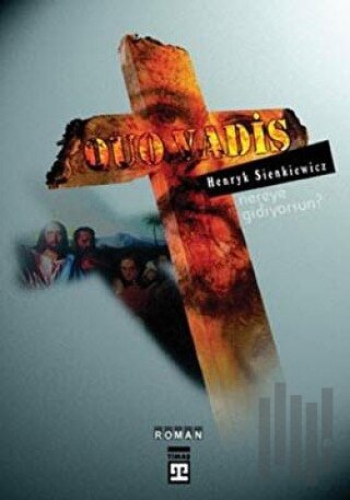 Quo Vadis? Nereye Gidiyorsun?