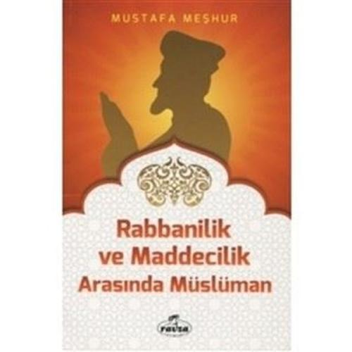 Rabbanilik ve Maddecilik Arasında Müslüman | Kitap Ambarı