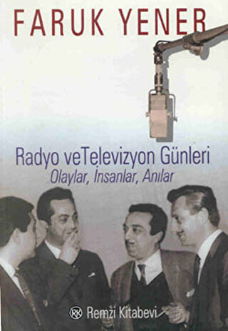 Radyo ve Televizyon Günleri Olaylar, İnsanlar, Anılar