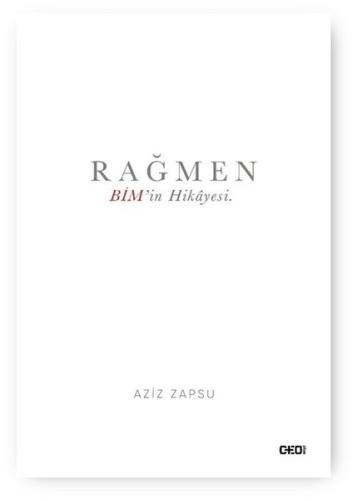 Rağmen - BİM'in Hikayesi (Ciltli) | Kitap Ambarı