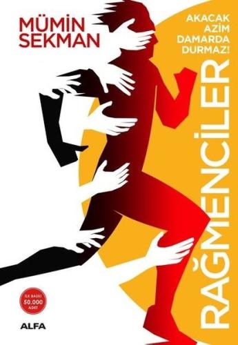 Rağmenciler: Akacak Azim Damarda Durmaz! | Kitap Ambarı