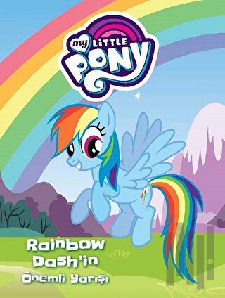 Rainbow Dash'in Önemli Yarışı - My Little Pony | Kitap Ambarı