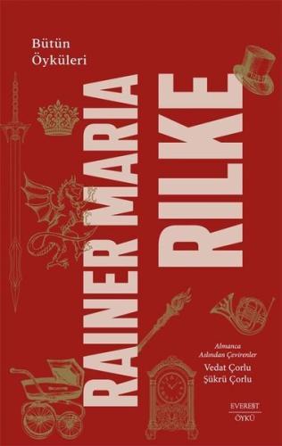 Rainer Maria Rilke: Bütün Öyküleri | Kitap Ambarı