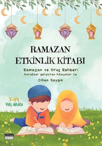 Ramazan Etkinlik Kitabı 2 - Ramazan ve Oruç Rehberi - Karakter Gelişti