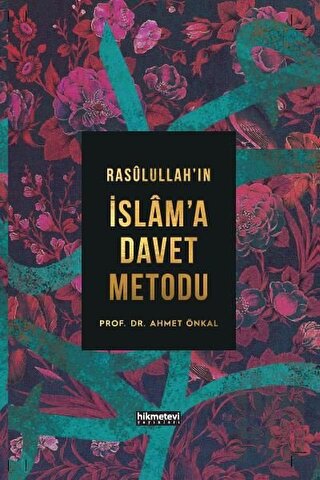 Rasulullah’ın İslam’a Davet Metodu (Ciltli) | Kitap Ambarı