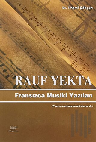 Rauf Yekta : Fransızca Musiki Yazıları