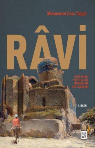 Ravi - Hicri İkinci Yüzyilda Bir Muhaddisin İlim Serüveni | Kitap Amba