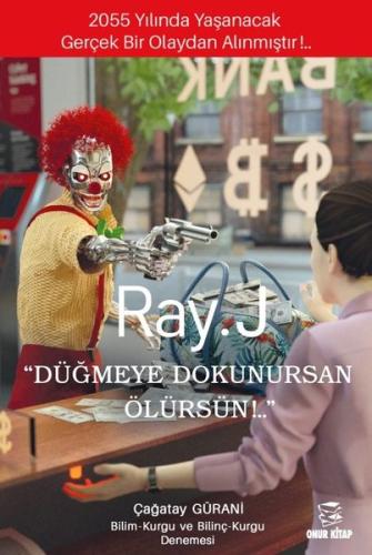 RAY.J - Düğmeye Dokunursan Ölürsün
