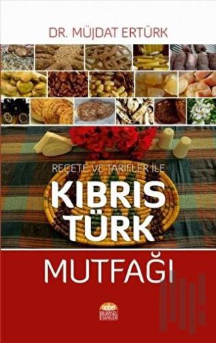 Reçete ve Tarfiler ile Kıbrıs Türk Mutfağı