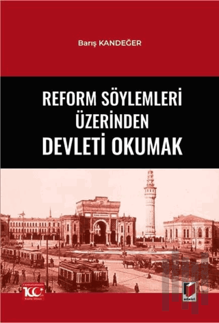 Reform Söylemleri Üzerinden Devleti Okumak