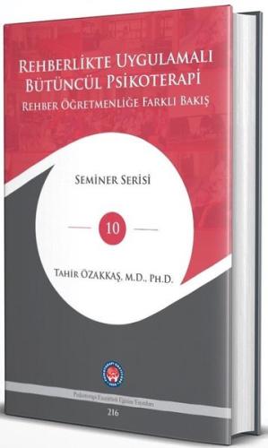 Rehberlikte Uygulamalı Bütüncül Psikoterapi Rehber Öğretmenliğe Farklı