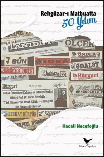 Rehgüzar-ı Matbuatta 50 Yılım