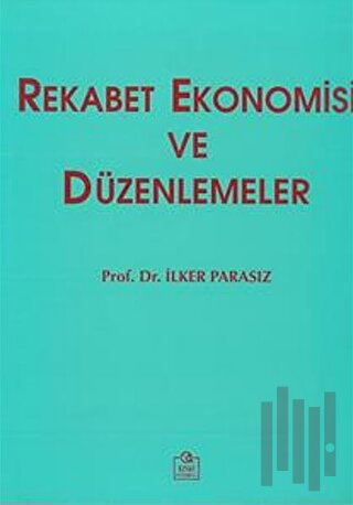 Rekabet Ekonomisi ve Düzenlemeler