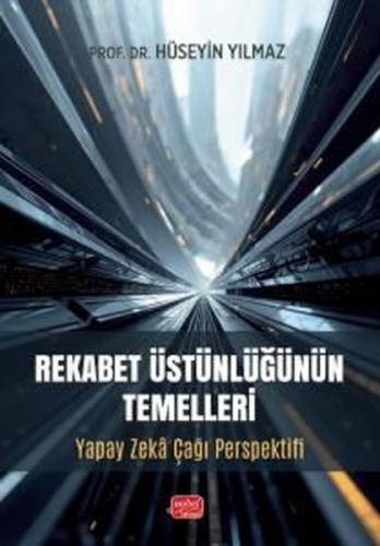 Rekabet Üstünlüğünün Temelleri - Yapay Zeka Çağı Perspektifi | Kitap A