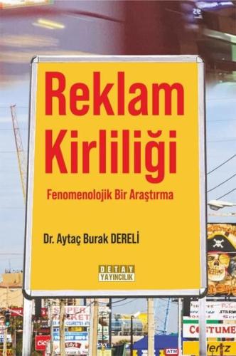 Reklam Kirliliği: Fenomenolojik Bir Araştırma