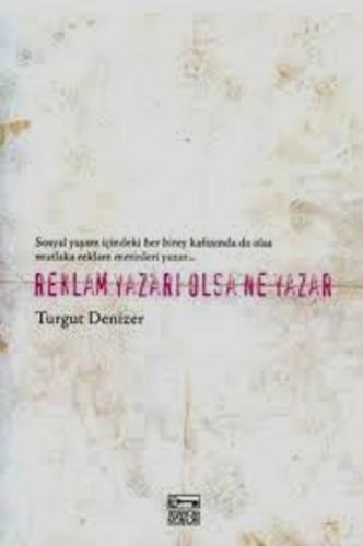 Reklam Yazarı Olsa Ne Yazar | Kitap Ambarı