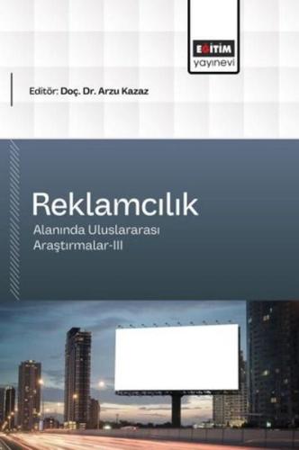 Reklamcılık Alanında Uluslararası Araştırmalar 3 | Kitap Ambarı