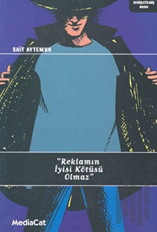 Reklamın İyisi Kötüsü Olmaz