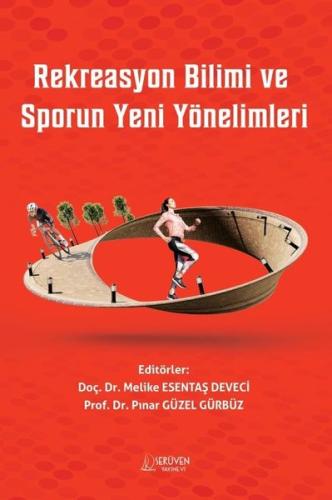 Rekreasyon Bilimi ve Sporun Yeni Yönelimleri | Kitap Ambarı