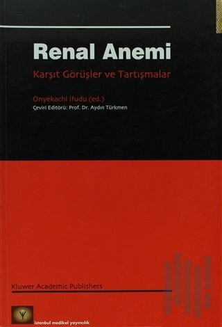 Renal Anemi Karşıt Görüşler ve Tartışmalar