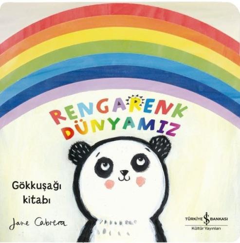 Rengarenk Dünyamız-Gökkuşağı Kitabı (Ciltli)