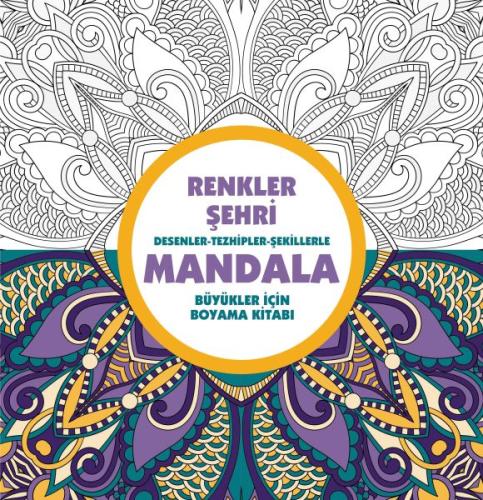 Renkler Şehri - Mandala (Büyükler İçin Boyama) | Kitap Ambarı