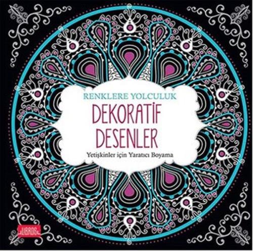 Renklere Yolculuk / Dekoratif Desenler | Kitap Ambarı